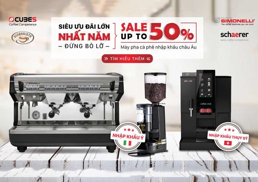 Sự kiện ưu đãi lớn nhất năm - Giảm giá đến 50% máy pha cà phê nhập khẩu châu Âu